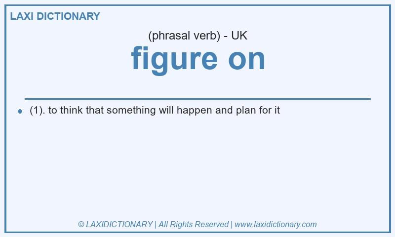 Definition figure on in British English
