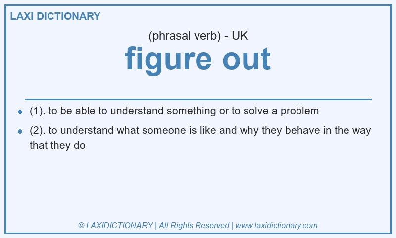 Definition figure out in British English