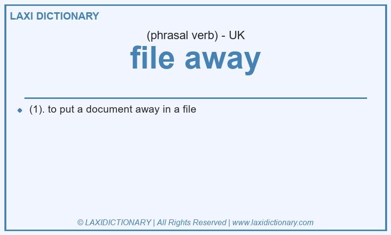 Definition file away in British English