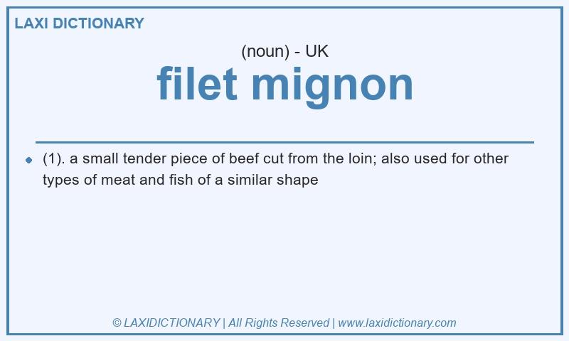 Definition filet mignon in British English