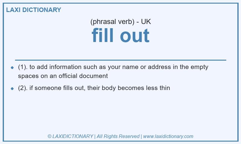 Definition fill out in British English