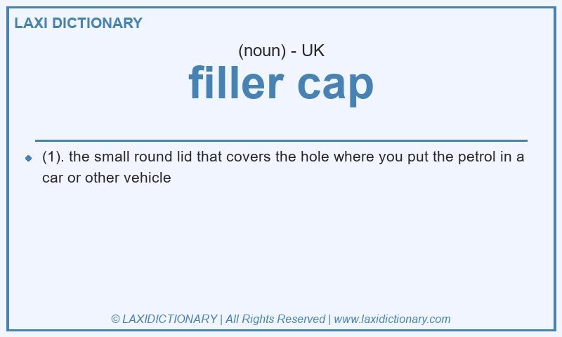 Definition filler cap in British English