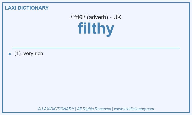 Definition filthy in British English