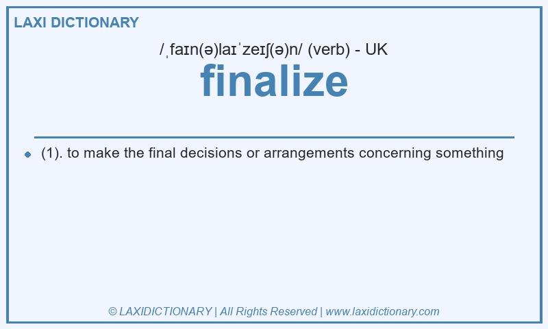 Definition finalize in British English