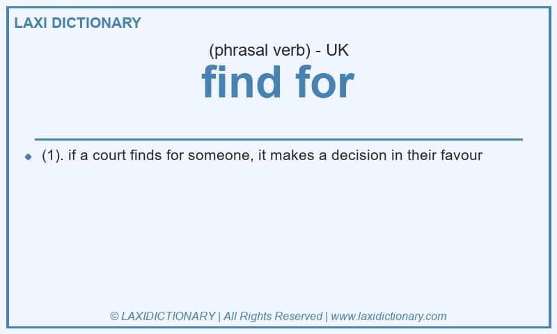 Definition find for in British English