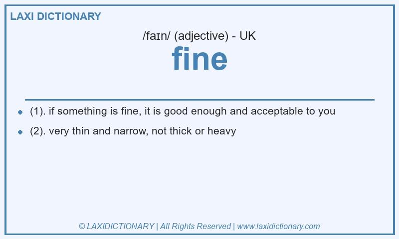 Definition fine in British English