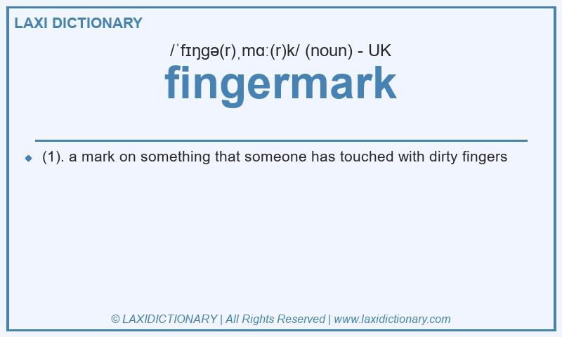 Definition fingermark in British English