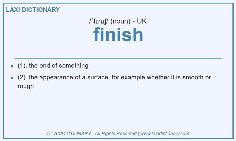 Definition finish in British English