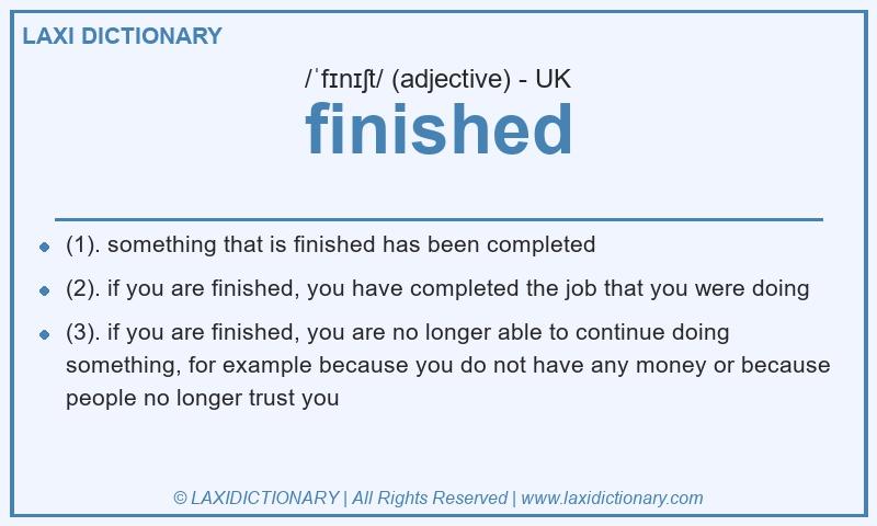 Definition finished in British English