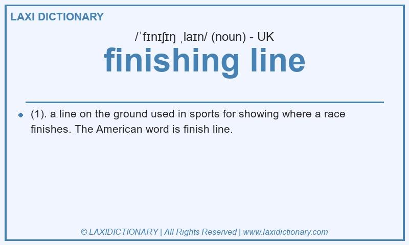Definition finishing line in British English