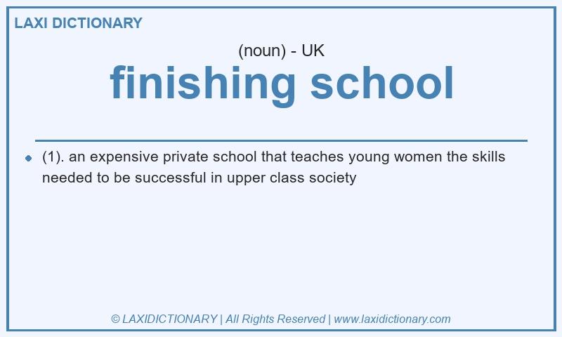 Definition finishing school in British English