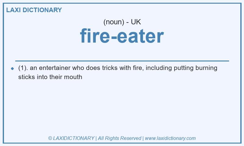 Definition fire-eater in British English