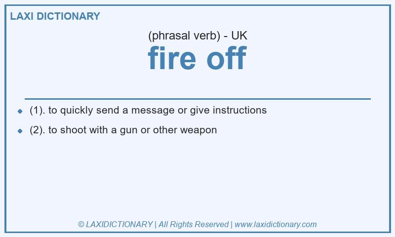 Definition fire off in British English