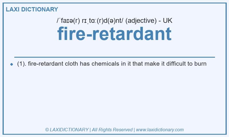 Definition fire-retardant in British English