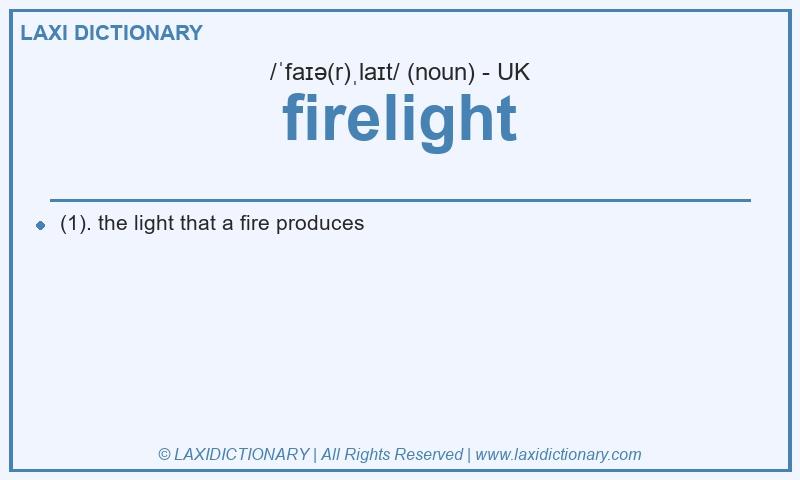 Definition firelight in British English