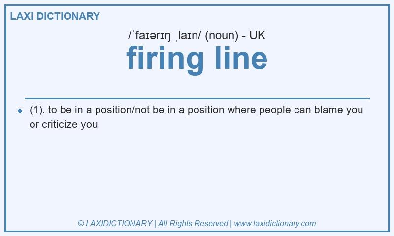 Definition firing line in British English