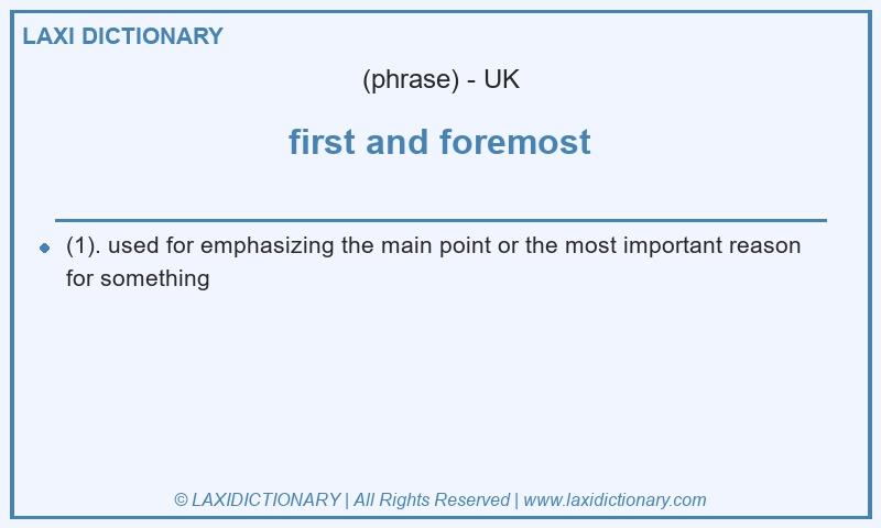 Definition first and foremost in British English