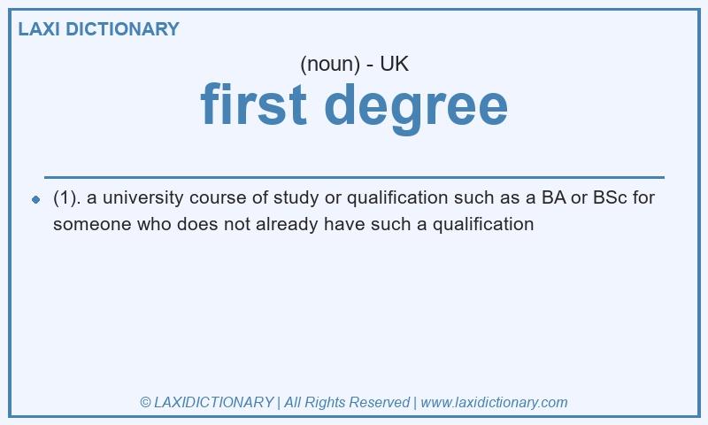 Definition first degree in British English
