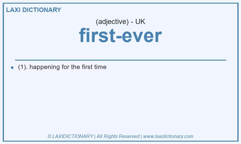 Definition first-ever in British English