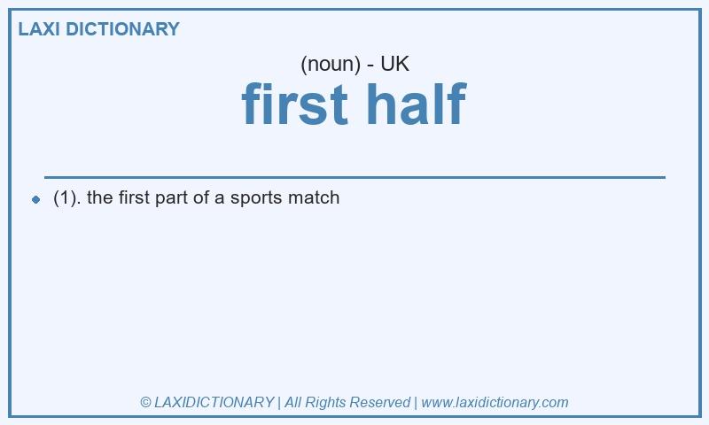 Definition first half in British English