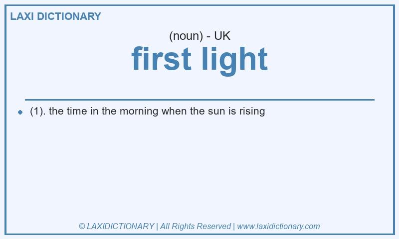 Definition first light in British English