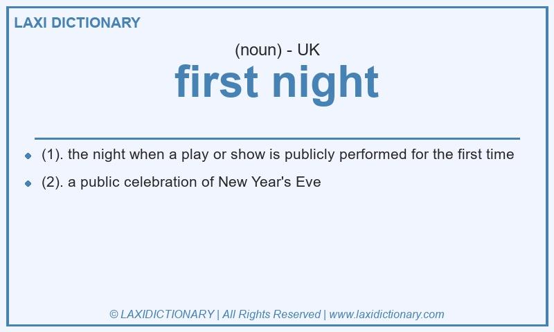 Definition first night in British English