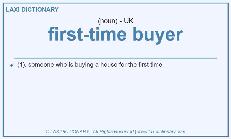 Definition first-time buyer in British English