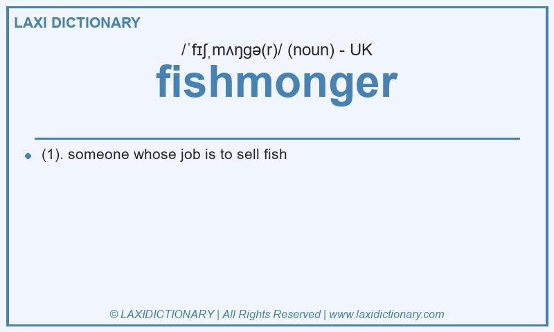 Definition fishmonger in British English