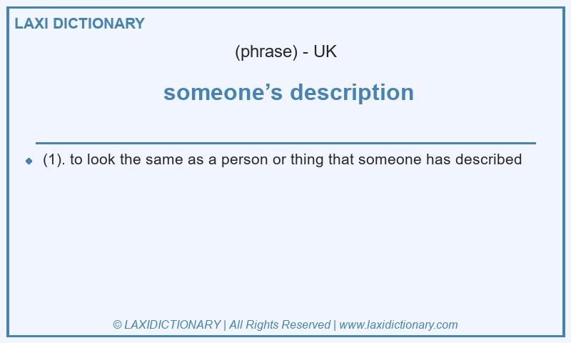 Definition someone’s description in British English