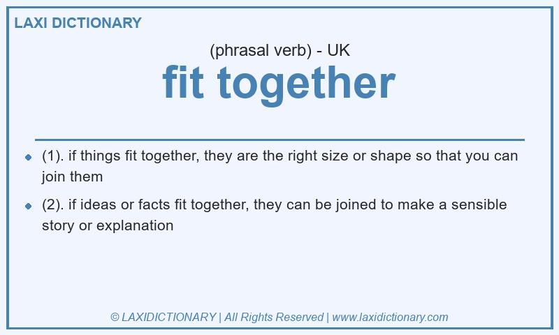 Definition fit together in British English