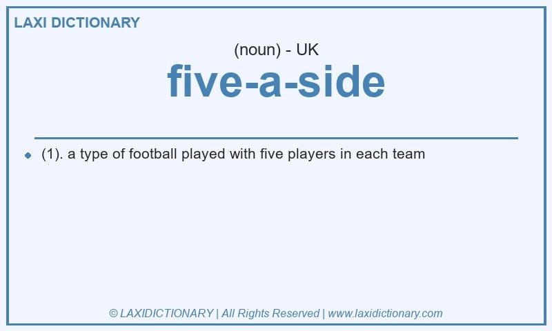 Definition five-a-side in British English