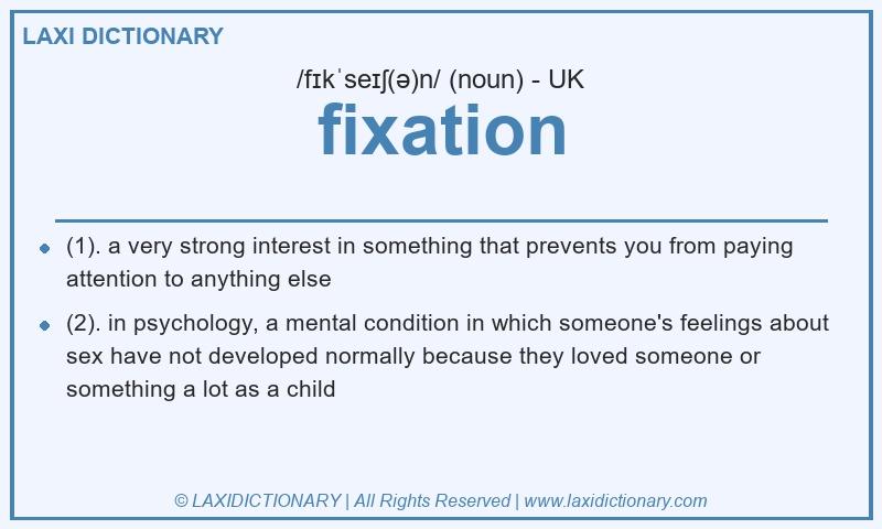 Definition fixation in British English