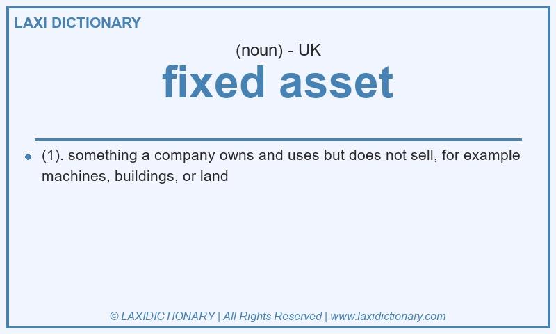 Definition fixed asset in British English