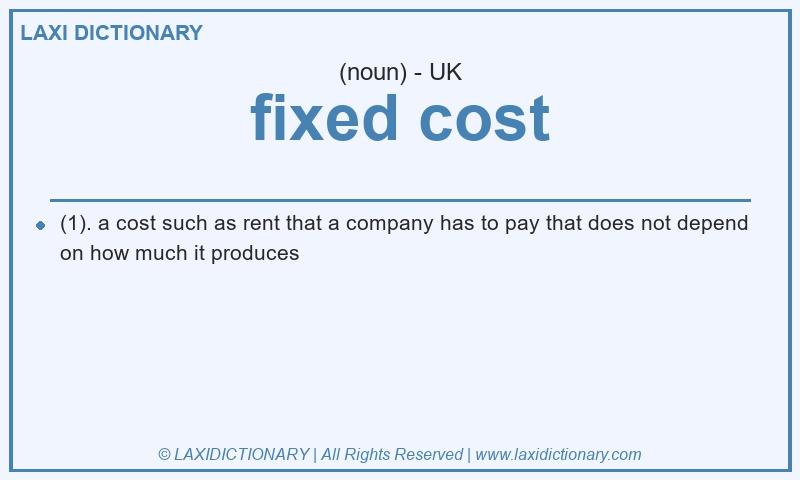 Definition fixed cost in British English