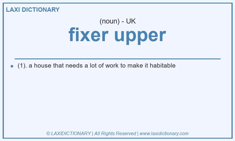 Definition fixer upper in British English