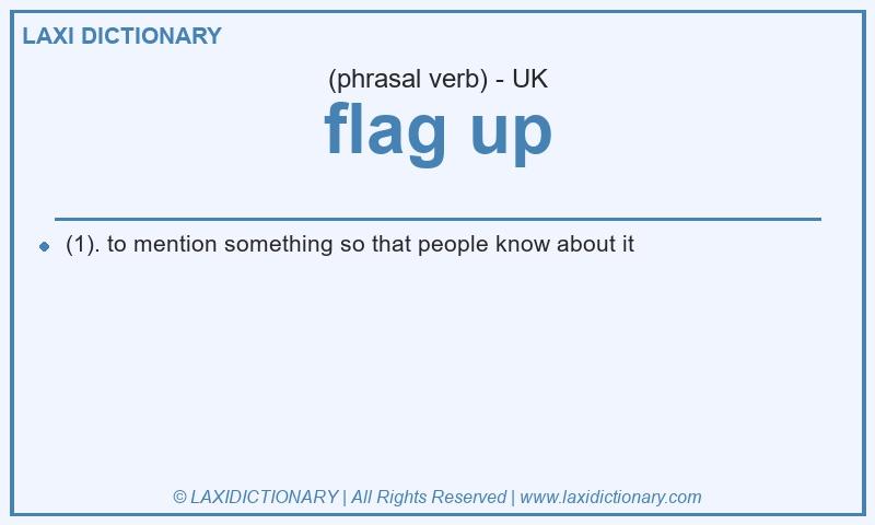 Definition flag up in British English