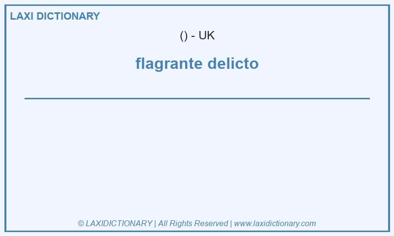 Definition flagrante delicto in British English