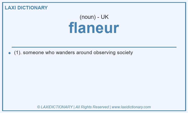 Definition flaneur in British English