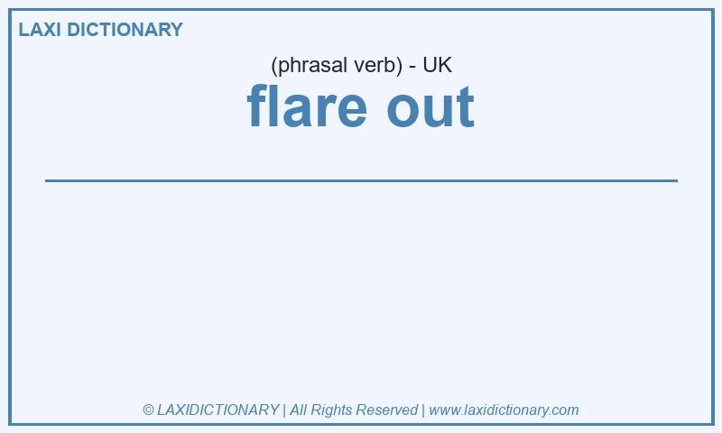 Definition flare out in British English