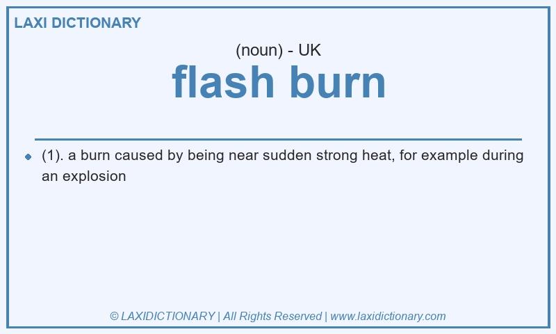 Definition flash burn in British English