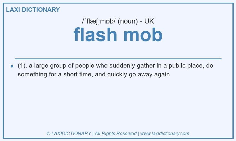 Definition flash mob in British English