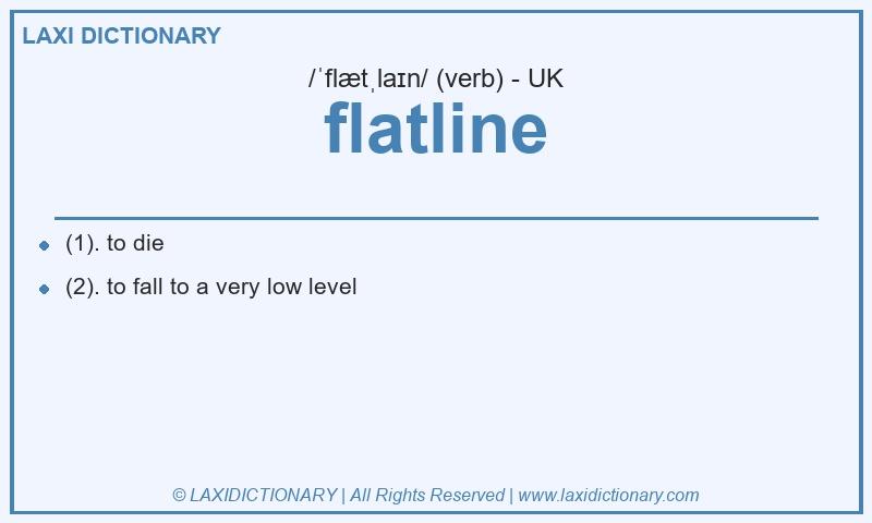 Definition flatline in British English
