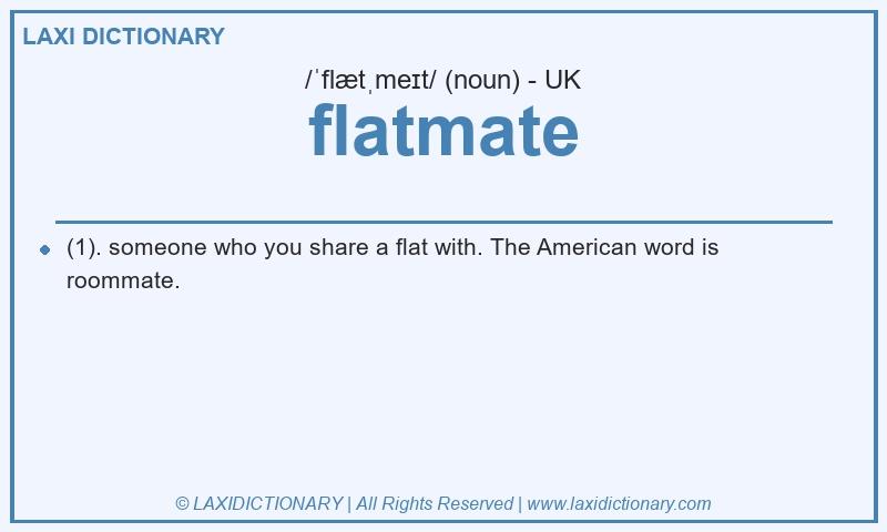 Definition flatmate in British English