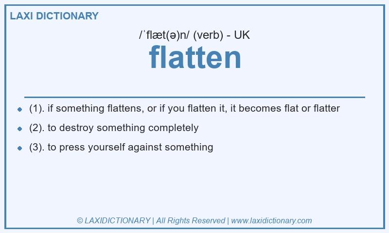 Definition flatten in British English