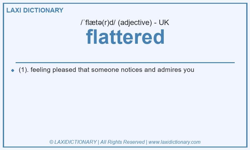Definition flattered in British English