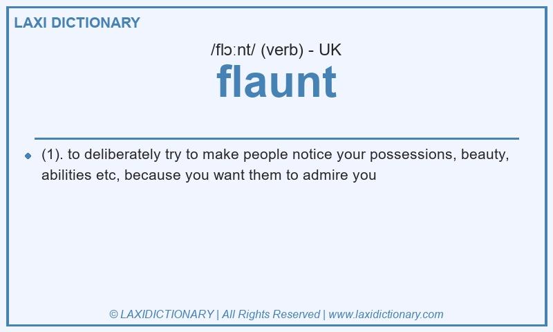 Definition flaunt in British English