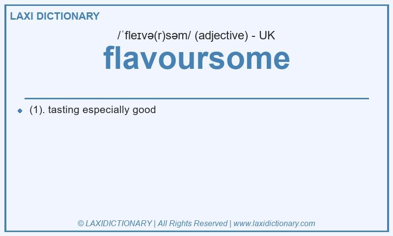 Definition flavoursome in British English