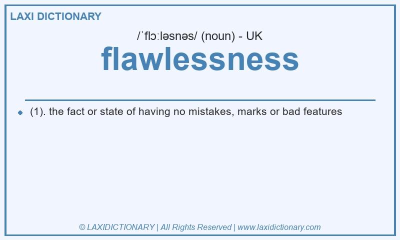 Definition flawlessness in British English