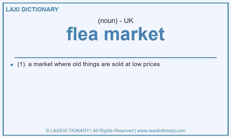 Definition flea market in British English