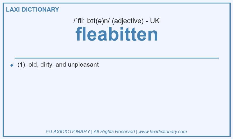 Definition fleabitten in British English